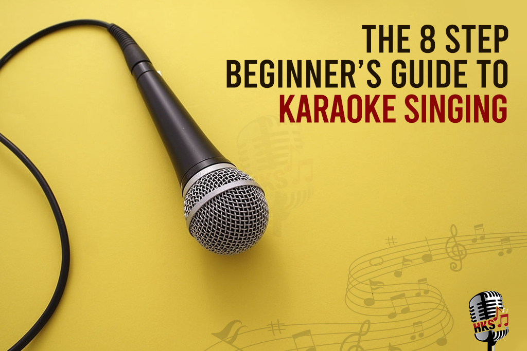The 8 Step Beginner’s Guide To Karaoke Singing